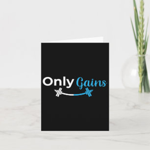 Only Gains Gym Lifting Workout Bodybuilding Funny Card