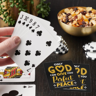 ONLY GOD CAN GIVE YOU PERFECT PEACE PLAYING CARDS