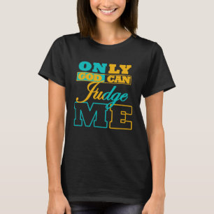 Only God Can Judge Me AJ5 Aqua Sneakerhead T-Shirt