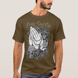 Only God Can Judge Me Chicano Low Rider Graphic Ar T-Shirt