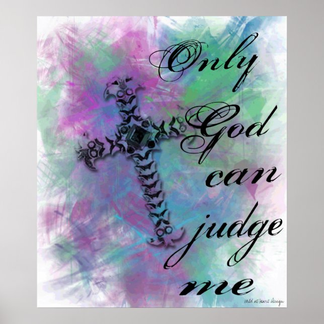 only god can judge me, Wild at Heart Design Poster (Front)