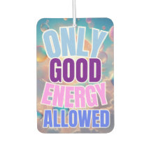 Only Good Energy Allowed 