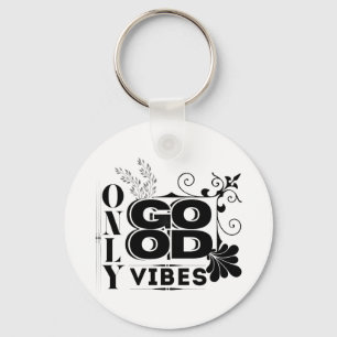 Only Good Vibes – Positive Motivational Typography Keychain