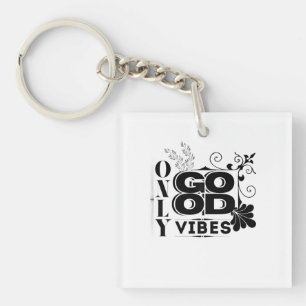 Only Good Vibes – Positive Motivational Typography Keychain