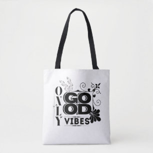 Only Good Vibes – Positive Motivational Typography Tote Bag