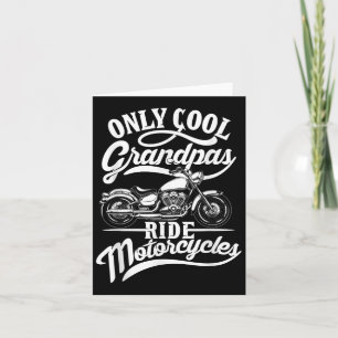 Only Grandpas Ride Motorcycles Quote For Grandpa M Card
