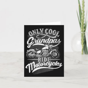 Only Grandpas Ride Motorcycles Quote For Grandpa M Card