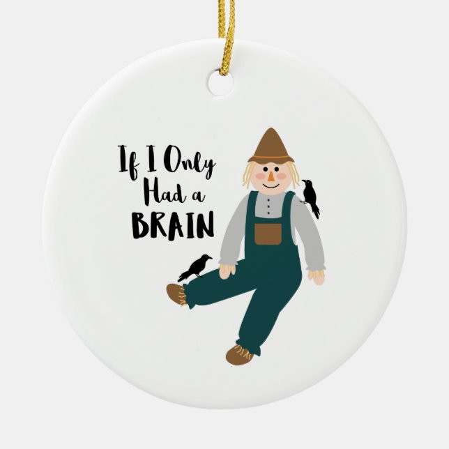 Only Had A Brain Ceramic Ornament (Front)