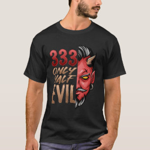 Only Half Evil 333 Halloween Devil Scary Face T-Shirt