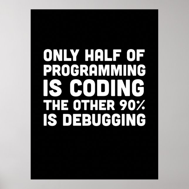 Only Half Of Programming Is Coding Poster (Front)