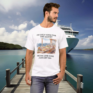 Only Here for Buffet Cruise Ship T-Shirt