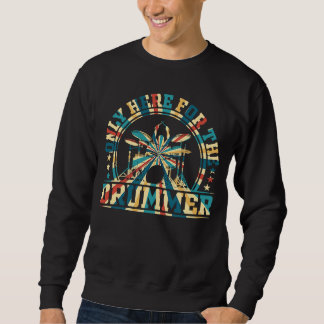 Only Here For The Drummer Drumming Instrument Drum Sweatshirt