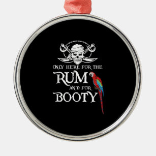 Only Here   Rum And  Booty Pirate & Parrot Pirate Metal Ornament