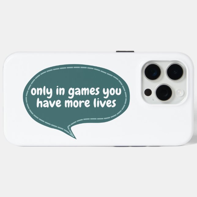 only in games you have more lives Case-Mate iPhone case (Back (Horizontal))
