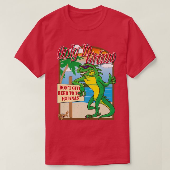 Only In Gitmo T-Shirt (Design Front)