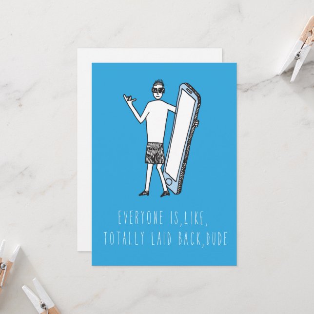 Only in Silicon Valley Greeting Card: Dude Card (Front/Back In Situ)
