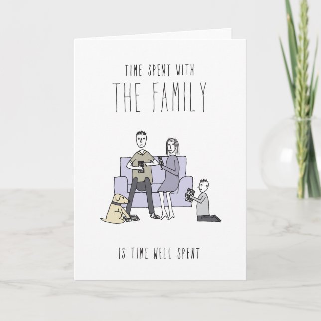 Only in Silicon Valley Greeting Card: Family Time Card (Front)