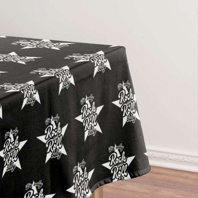 Only Its Rock and Roll Baby Tablecloth (In Situ)