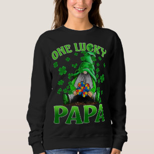 Only Lucky Papa Gnomes Autism St Patrick's Day Sweatshirt