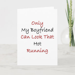 Only My Boyfriend Can Look That Hot Running Card