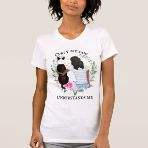 Only my dog understands me border collie BFF T-Shirt