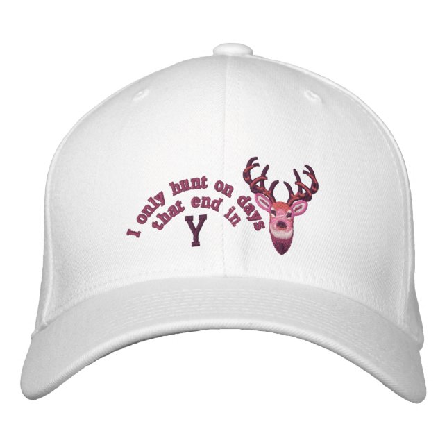 Only on days that end in Y White Tail Embroidery Embroidered Hat (Front)