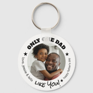 Only One Dad Like You Photo Fathers Day Keychain
