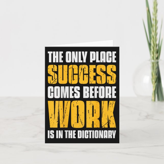 Only Place Success Comes Before Work Is In The Dic Card (Front)
