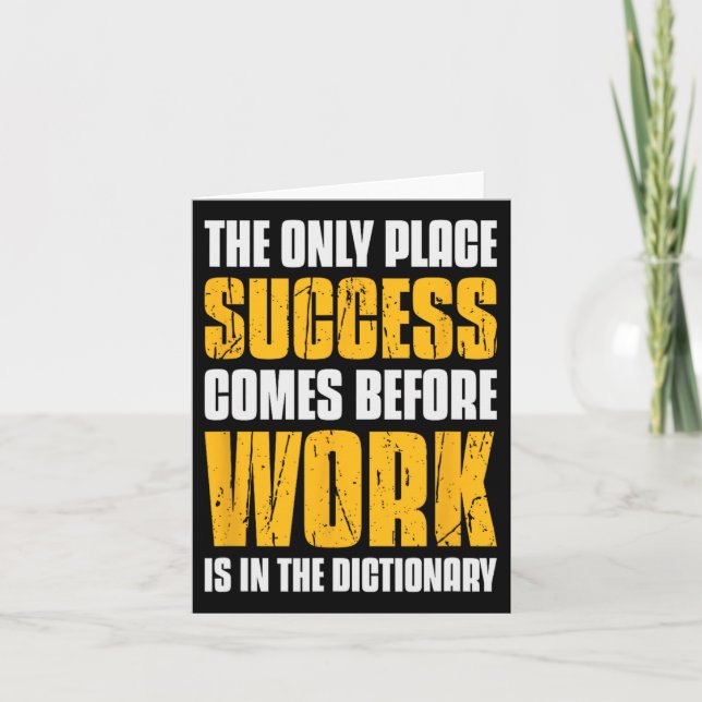 Only Place Success Comes Before Work Is In The Dic Card (Front)