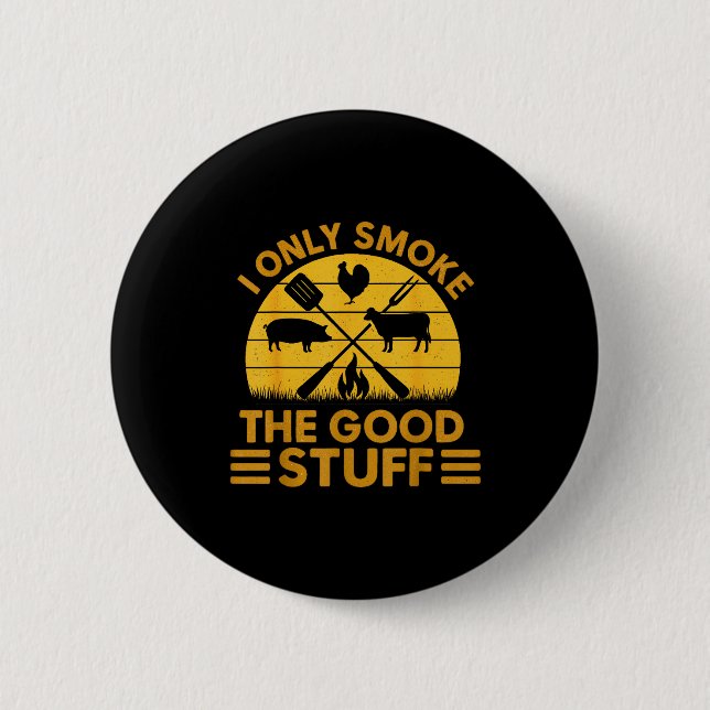 Only Smoke Good Bbq Barbeque Grilling 2 Inch Round Button (Front)