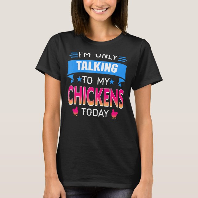 Only Talking To My Fish Today Retro Chicken T-Shirt (Front)