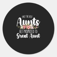 Only The Best Aunts Get Promoted To Great Aunt