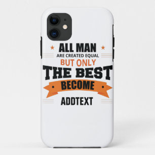Only the best become... iPhone 11 case