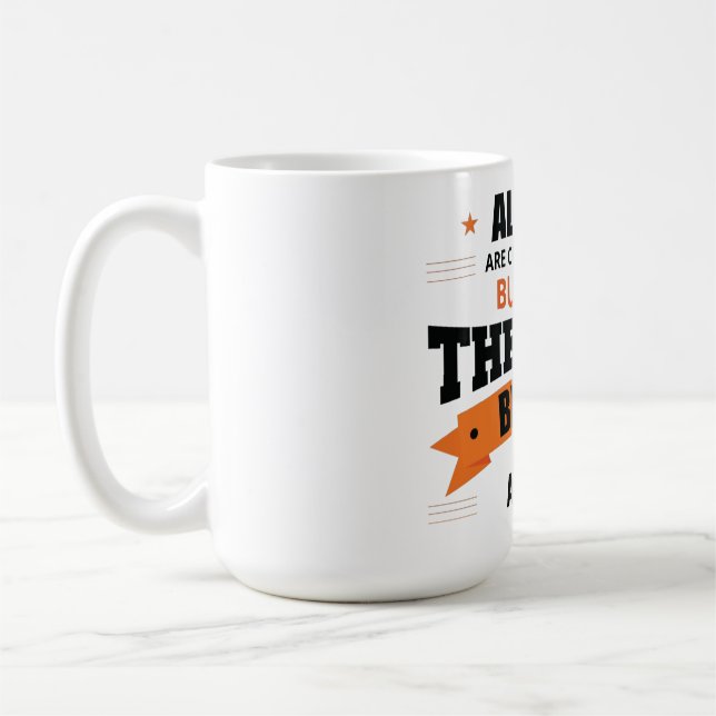 Only the best become... coffee mug (Left)
