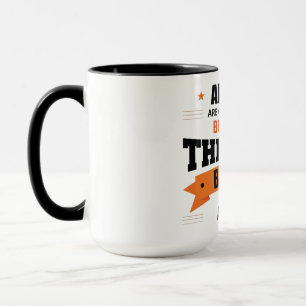 Only the best become... mug