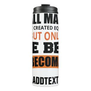 Only the best become... thermal tumbler