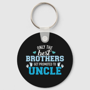 Only the best brothers get promoted to uncle keychain