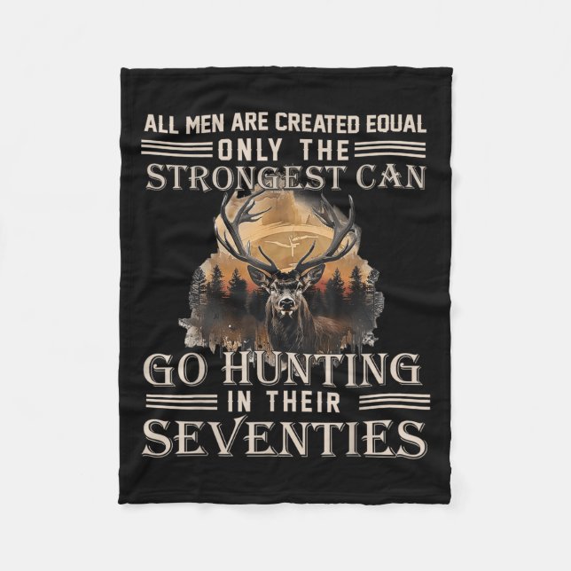 Only The Best Can Still Go Hunting In Their Sevent Fleece Blanket (Front)