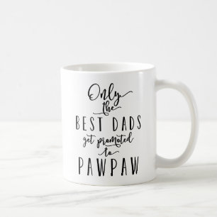 Only The Best Dads Get Promoted Coffee Mug