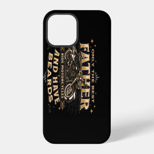 Only The Best Father Ride Motorcycles, Have Beards iPhone 12 Pro Case