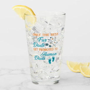 Only The Best Fur Dads Get Promoted To Human Dads  Glass