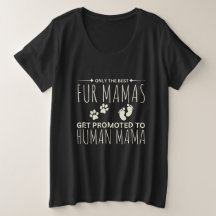Only The Best Fur Mama Get Promoted   