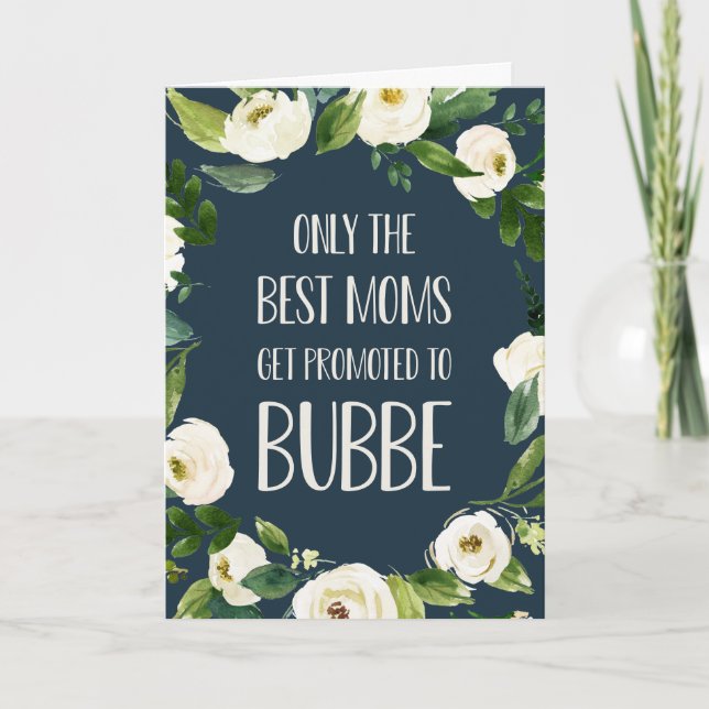 Only the Best Moms Get Promoted to Bubbe Card (Front)