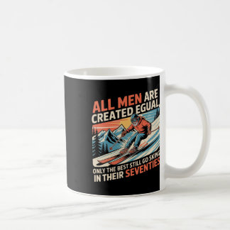 Only The Best Still Go Skiing In Their Seventies M Coffee Mug