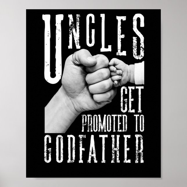 Only The Best Uncles Get Promoted To Godfather Poster (Front)