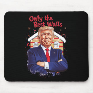 Only The Best Walls  Mouse Pad