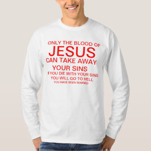 Only the blood of Jesus T-Shirt