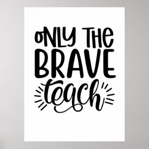 Only The Brave Teach Poster