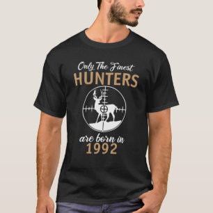 Only The Finest Hunters Are Born In 1992 T-Shirt