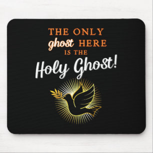 Only The Holy Ghost - Funny Anti Halloween Christi Mouse Pad